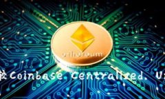 排名前十的去中心化交易所，比较Coinbase Central