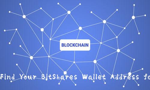 How to Find Your BitShares Wallet Address for easy 